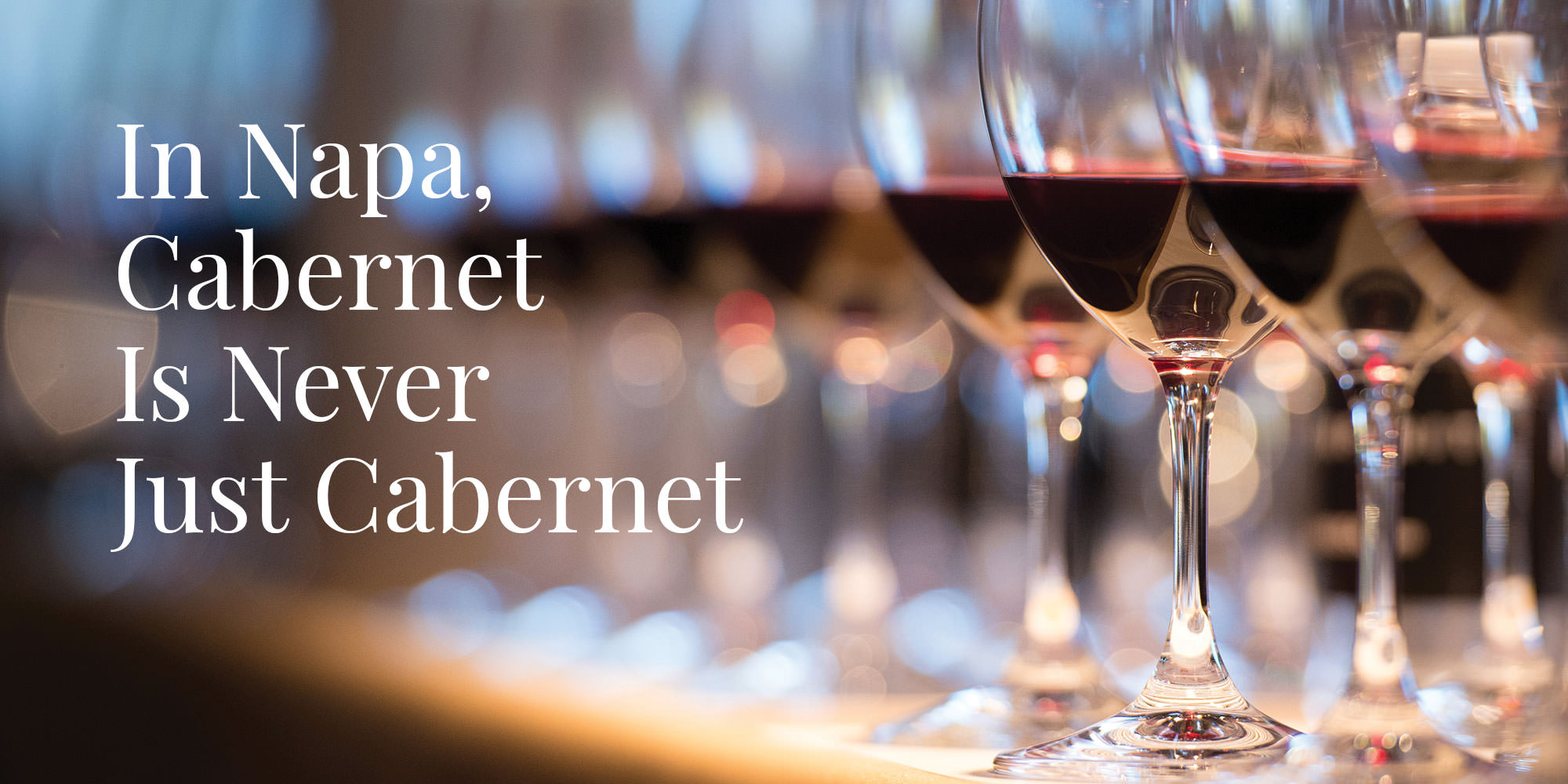 In Napa, Cabernet is never just Cabernet